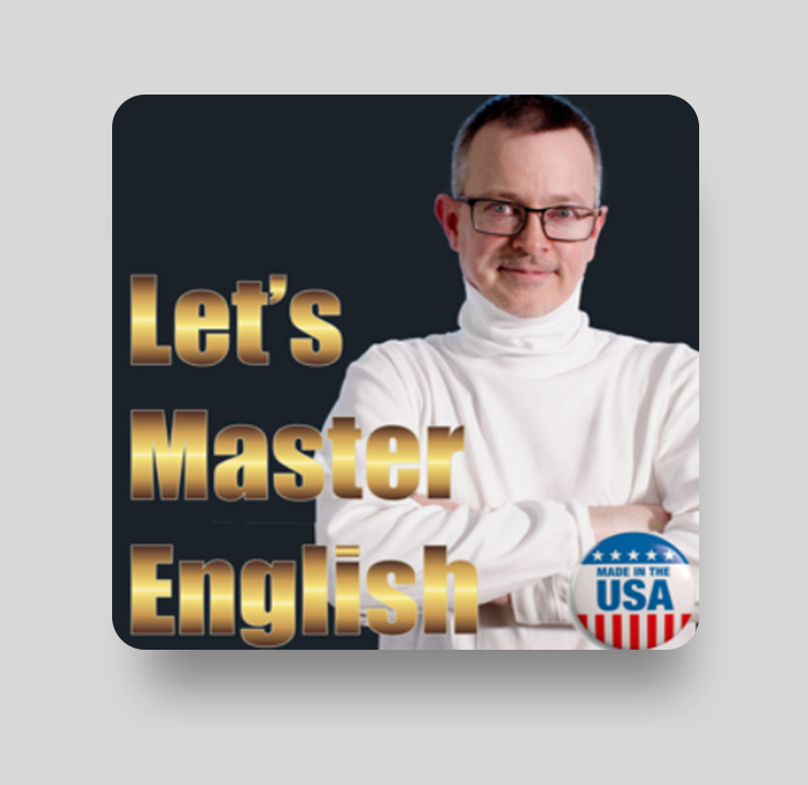Подкаст для изучения американского английского Let's Master English! An English podcast for English learners
