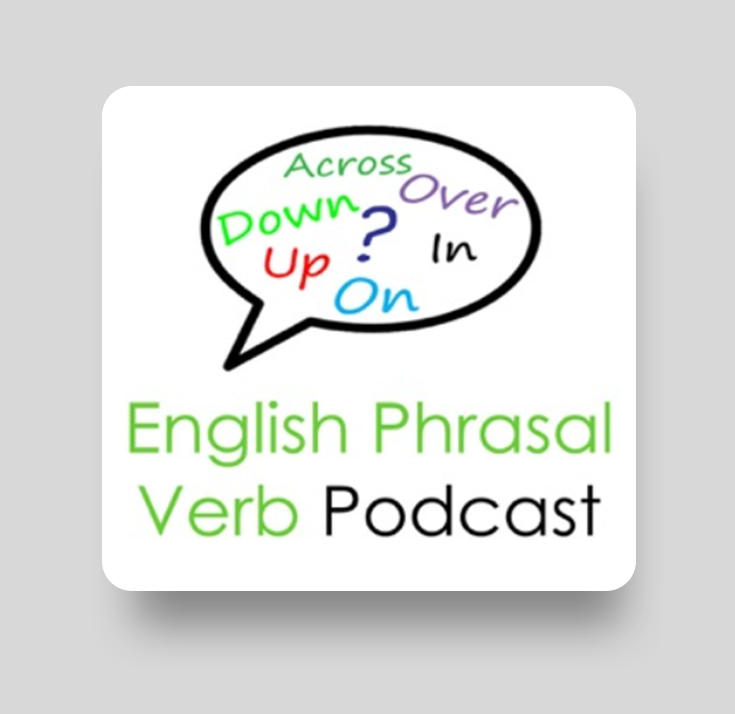Подкаст English Phrasal Verb Podcast: Grammar Lessons By Real English Conversations 