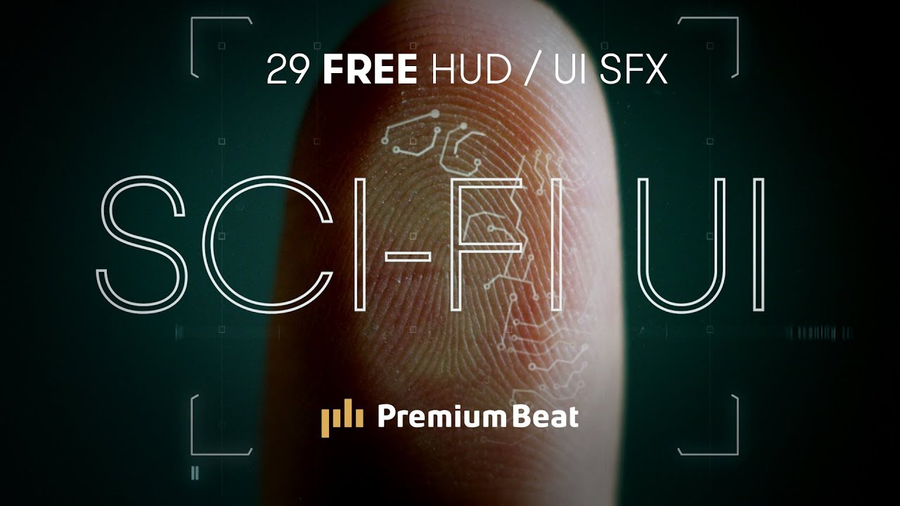 Sci-Fi UI: 29 FREE Computer and HUD SFX | PremiumBeat.com