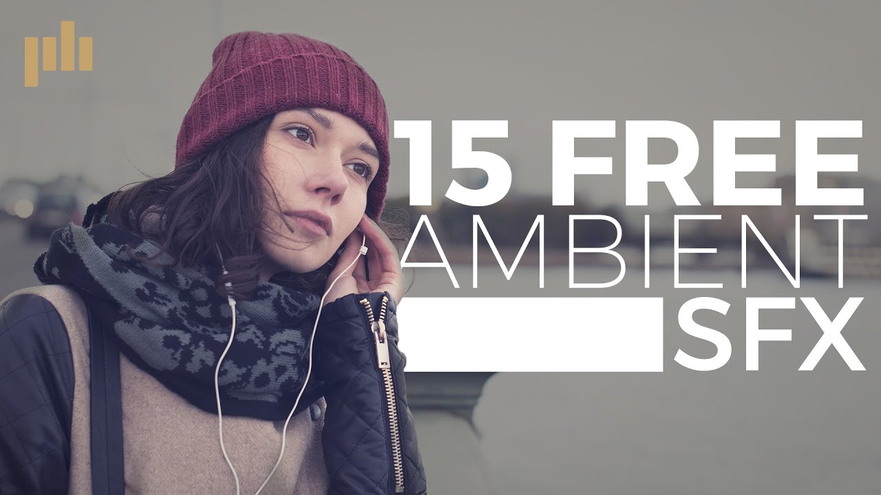 15 Free Ambient SFX | PremiumBeat.com